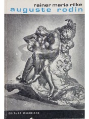 Rainer Maria Rilke - Auguste Rodin (Editia: 1970) foto
