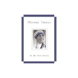 Mother Teresa, in My Own Words