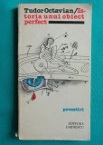 Tudor Octavian &ndash; Istoria unui obiect perfect ( prima editie )