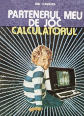 Partenerul meu de joc calculatorul - Ghid pentru utilizarea microcalculatoarelor foto