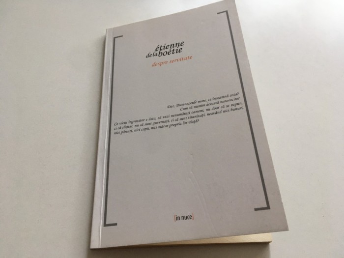 ETIENNE DE LA BOETIE, DESPRE SERVITUTE. EDITURA ALL 2014