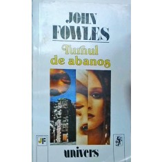 John Fowles - Turnul de abanos