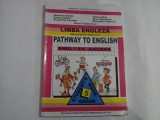 LIMBA ENGLEZA Manual pentru clasa a V-a PATHWAY TO ENGLISH * ENGLISH Agenda - A. ACHIM / L. CAPOTA si altii