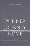 Inner Journey Home: The Soul&#039;s Realization of the Unity of Reality