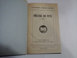 BALCIUL DE FETE - IAMA - (roman) - Alexandru Ivanovici KUPRIN - Bucuresti, 1924