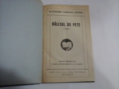 BALCIUL DE FETE - IAMA - (roman) - Alexandru Ivanovici KUPRIN - Bucuresti, 1924