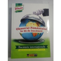 BUCATARIE INTERNATIONALA - Liana Parjol Savulescu * Denisa Parjol Savulescu