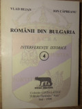 Romanii din Bulgaria/ Vlad Bejan, Ion Capreanu