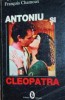 ANTONIU SI CLEOPATRA