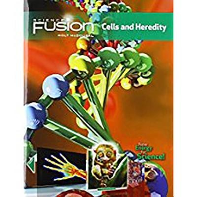 Sciencefusion: Student Edition Interactive Worktext Grades 6-8 Module A: Cells and Heredity 2012