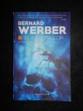 Bernard Werber - Ziua Furnicilor (Vol. 2) - SF Nemira, 2015