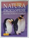 NATURA , ENCICLOPEDIE PENTRU INTREAGA FAMILIE , de DAVID BURNIE , 2005