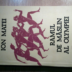 Ramul de maslin al Olympiei - Ion Matei (Editura Albatros, 1985)