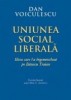 Uniunea Social Liberala - ideea care l-a ingenuncheat pe Basescu Traian