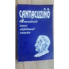 Amintirile unui diplomat roman- N.B. Cantacuzino