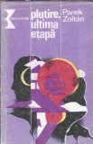 Plutire, ultima etapa. Istoria unei evadari in tentative repetate - Panek Zoltan