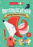 Matemuschetarii. Dezleagă misterele &icirc;nmulţirii - Editura Niculescu, Autor Anonim
