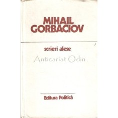 Scrieri Alese 1985-1986 - Mihail Sergheevici Gorbaciov