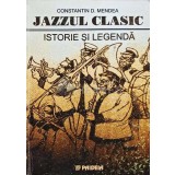 Jazzul clasic. Istorie si legenda - 2001 - Constantin D. Mendea (@D166)
