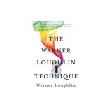 The Warner Loughlin Technique: An Acting Revolution