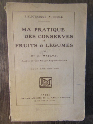 MA PRATIQUE DES CONSERVES DE FRUITS ET LEGUMES-M.M.MARAVAL foto