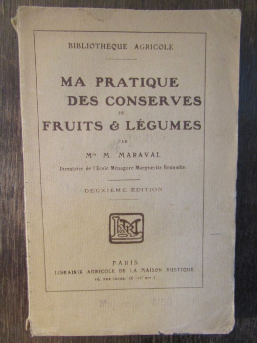 MA PRATIQUE DES CONSERVES DE FRUITS ET LEGUMES-M.M.MARAVAL