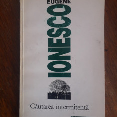 Cautarea intermitenta - Eugene Ionesco / R7P3F