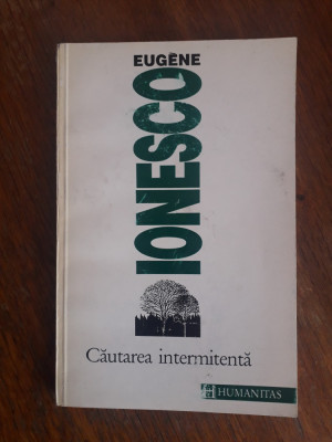 Cautarea intermitenta - Eugene Ionesco / R7P3F foto