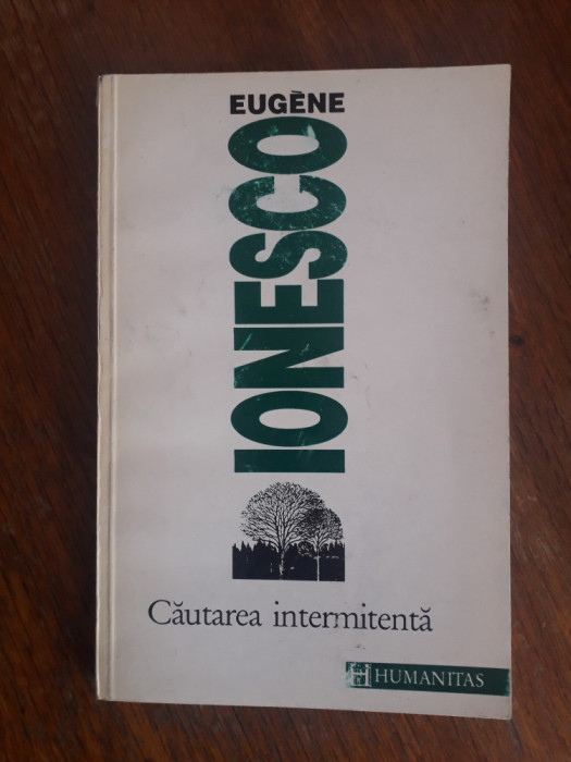 Cautarea intermitenta - Eugene Ionesco / R7P3F