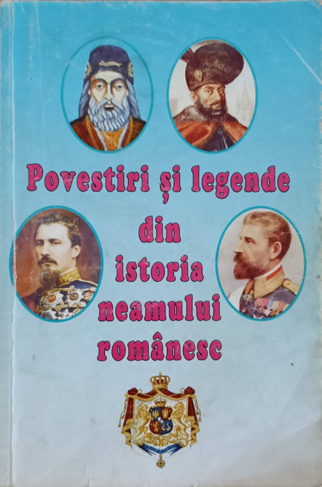 POVESTIRI SI LEGENDE DIN ISTORIA NEAMULUI ROMANESC-COLECTIV