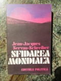 Sfidarea Mondiala - Jean-Jacques, Servan-Schreiber