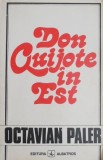 Don Quijote in Est - Octavian Paler