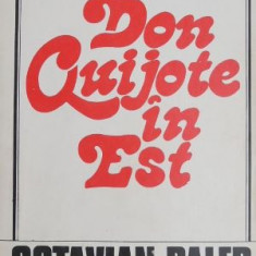 Don Quijote in Est - Octavian Paler