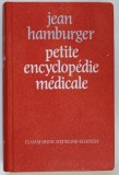 PETITE ENCYCLOPEDIE MEDICALE , GUIDE DE PRATIQUE MEDICALE , 16e EDITION par JEAN HAMBURGER , 1981