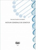 Notiuni generale de genetica - Manuela Claudia Curticapean