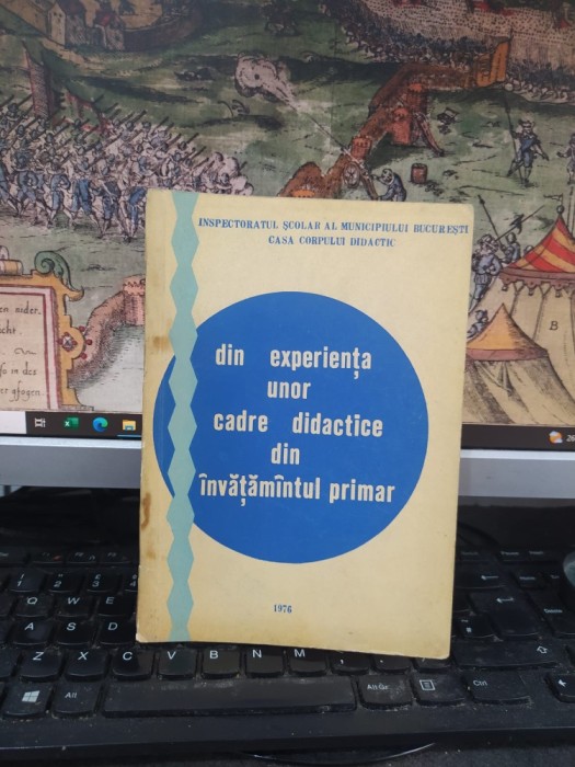 Din experiența unor cadre didactice din &icirc;nvățăm&acirc;ntul primar, Casa Corpului Didactic, București 1976, 090