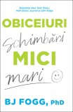 Obiceiuri mici, schimbari mari - Lifestyle