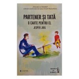 Jesper Juul - Partener si tata - O carte pentru el (Editia: 2019)
