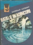 Batalie in adancuri, Douglas Reeman, Editura Meridiane, Colectia Delfin, 1983, 370 pagini