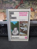 Miguel de Cervantes, Muncile lui Persiles și ale Sigismundei. Istorie septentrională, Clasicii literaturii universale, ed. Univers, București 1980 178