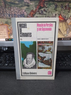 Miguel de Cervantes, Muncile lui Persiles și ale Sigismundei. Istorie septentrională, Clasicii literaturii universale, ed. Univers, București 1980 178 foto