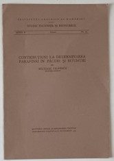 INSTITUTUL GEOLOGIC AL ROMANIEI , CONTRIBUTIUNI LA DETERMINAREA PARAFINEI IN PACURI SI BITUMURI de MILTIADE FILIPESCU , 1939