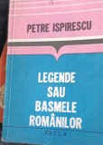 LEGENDE SAU BASMELE ROMANILOR PETRE ISPIRESCU