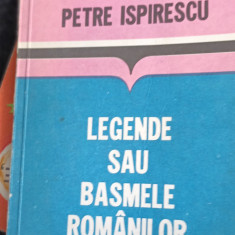 LEGENDE SAU BASMELE ROMANILOR PETRE ISPIRESCU