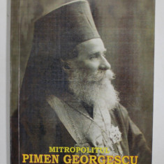 Aurel Pentelescu - Mitropolitul Pimen Georgescu 1853-1934 Mitropolit al Moldovei