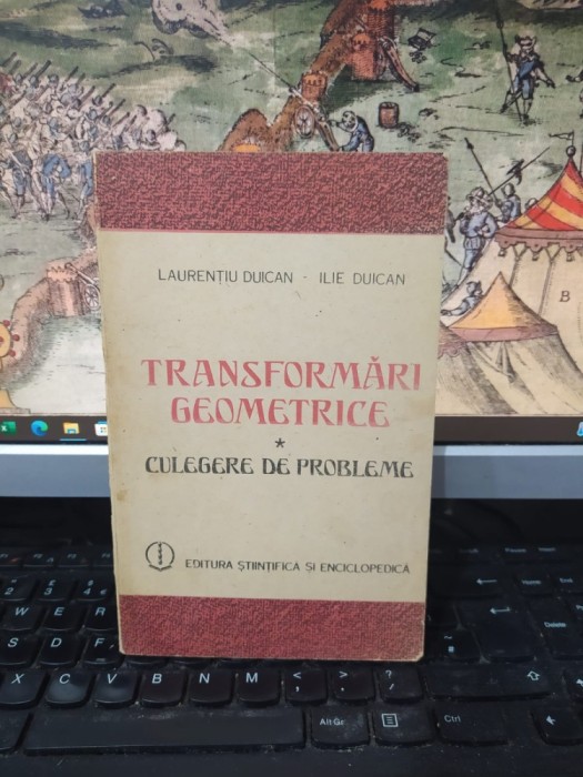 Laurențiu și Ilie Duican, Transformări geometrice. Culegere de probleme, Editura științifică și enciclopedică, București 1987, 107
