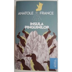 Insula pinguinilor &ndash; Anatole France