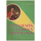 Cumpara ieftin A.G. Simonov - Fotografia la lumina artificiala - 130631