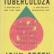 Totul e tuberculoza - John Green