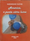 AMERICA, O PUNTE CATRE LUME-GHEORGHE CUCOS